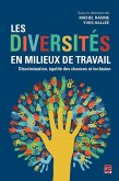 Les diversités en milieux de travail. Discrimination, égalité des chances et inclusion (eBook, PDF) Les diversités en milieux de travail. Discrimination, égalité des chances et inclusion (eBook, PDF)