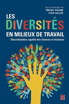 Les diversités en milieux de travail. Discrimination, égalité des chances et inclusion (eBook, PDF) - Michel Racine, Racine