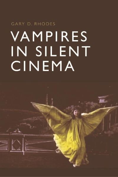 Vampires in Silent Cinema (eBook, PDF) Vampires in Silent Cinema (eBook, PDF)