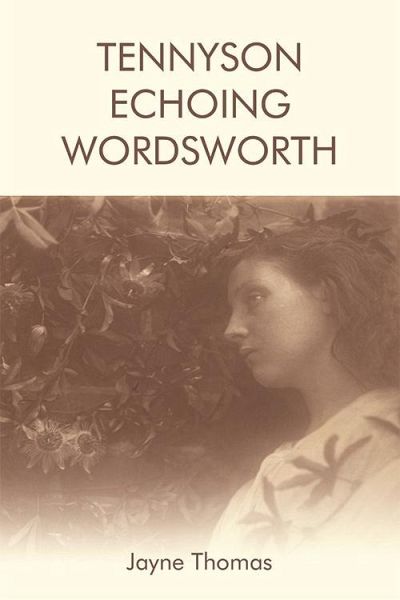 Tennyson Echoing Wordsworth (eBook, ePUB) Tennyson Echoing Wordsworth (eBook, ePUB)