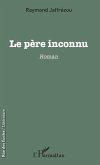 Le père inconnu (eBook, PDF) Le père inconnu (eBook, PDF)