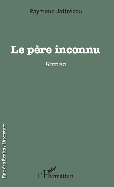 Le père inconnu (eBook, PDF) Le père inconnu (eBook, PDF)