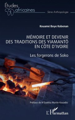 Mémoire et devenir des traditions des Yiamantô en Côte d'Ivoire (eBook, PDF) - Kobenan