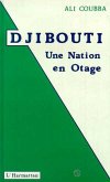 Djibouti : une nation en otage (eBook, PDF)