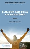 L'amour par-delà les barrières (eBook, PDF)