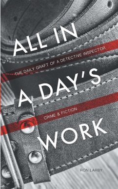 All in a Day's Work: The Daily Graft of a Detective Inspector (eBook, ePUB)