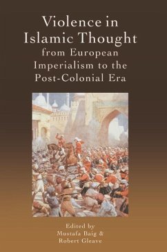 Cover Violence in Islamic Thought from European Imperialism to the Post-Colonial Era (eBook, ePUB)