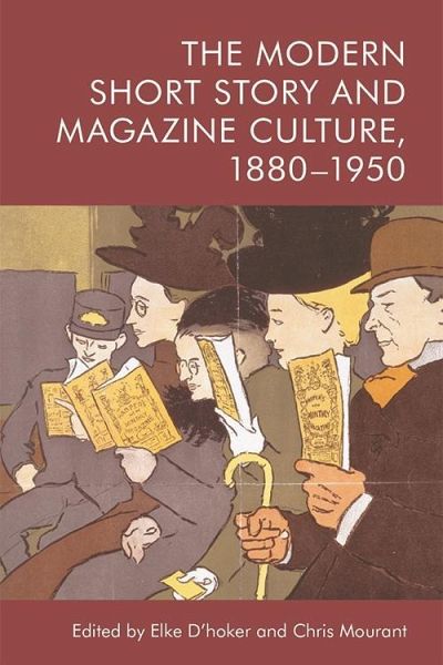 Modern Short Story and Magazine Culture, 1880-1950 (eBook, ePUB) Modern Short Story and Magazine Culture, 1880-1950 (eBook, ePUB)