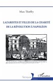 Lazaristes et Filles de la Charité de la Révolution à Napoléon (eBook, PDF)