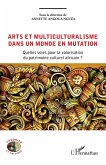 Arts et multiculturalisme dans un monde en mutation (eBook, PDF)