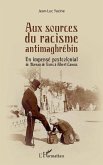 Aux sources du racisme antimaghrebin (eBook, ePUB)