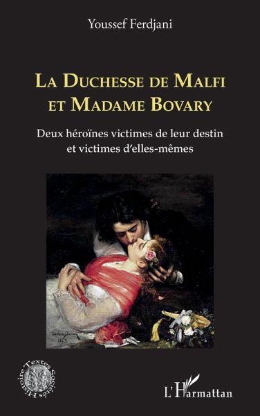 La Duchesse de Malfi et Madame Bovary (eBook, PDF) La Duchesse de Malfi et Madame Bovary (eBook, PDF)