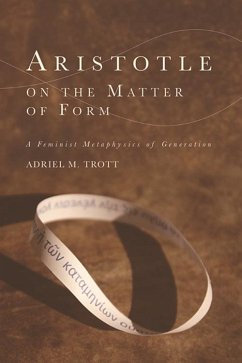 Aristotle on the Matter of Form (eBook, PDF) - Trott, Adriel M.