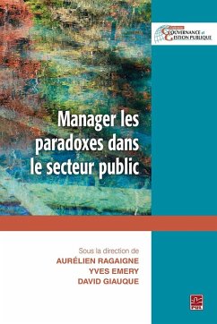 Manager les paradoxes dans le secteur public (eBook, PDF) - David Giauque, Giauque