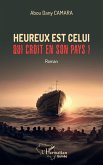 Heureux est celui qui croit en son pays ! (eBook, PDF)