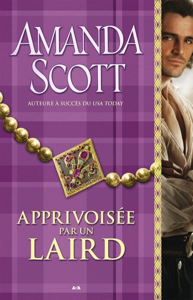 Apprivoisée par un laird (eBook, ePUB) Apprivoisée par un laird (eBook, ePUB)