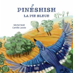 Pinéshish, la pie bleue (eBook, PDF) - Michel Noel, Noel