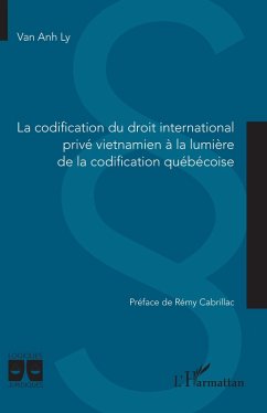 La codification du droit international privé vietnamien à la lumière de la codification québécoise (eBook, PDF) - Ly