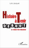 Histoire à tenir debout (eBook, ePUB)