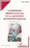 L'EXPERTISE MEDICO-LÉGALE ET LA QUESTION DE RESPONSABILITÉ (eBook, PDF) L'EXPERTISE MEDICO-LÉGALE ET LA QUESTION DE RESPONSABILITÉ (eBook, PDF)