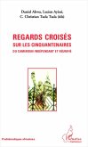 Regards croisés sur les cinquantenaires du Cameroun indépendant et réunifié (eBook, PDF)