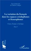La variation du français dans les espaces créolophones et francophones (Tome 1) (eBook, PDF) La variation du français dans les espaces créolophones et francophones (Tome 1) (eBook, PDF)