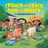 Crunch and Crack, Oink and Whack!... - Bild 1