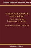 International Financial Sector Reform: Standard Setting and Infrastructure Development (eBook, PDF)