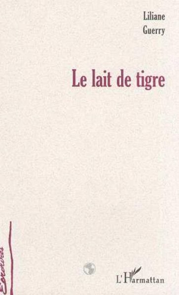 LE LAIT DE TIGRE (eBook, PDF)