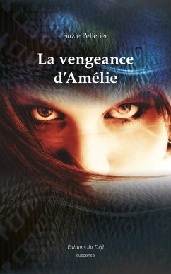 La vengeance d'Amélie (eBook, ePUB) - Suzie Pelletier, Pelletier