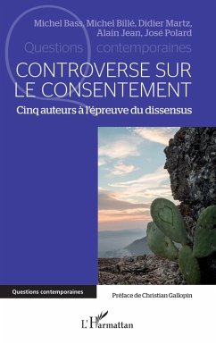 Controverse sur le consentement (eBook, PDF) - Bass; Bille; Martz; Jean; Polard