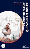 La petite fleur qui voulait voler (eBook, PDF)