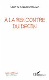 A la rencontre du destin (eBook, PDF)