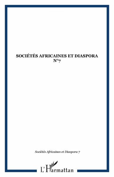 SOCIÉTÉS AFRICAINES ET DIASPORA N°7 (eBook, PDF)