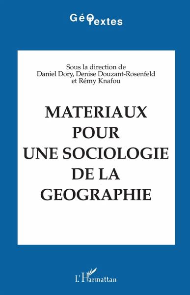 Matériaux pour une sociologie de la géographie (eBook, PDF) Matériaux pour une sociologie de la géographie (eBook, PDF)