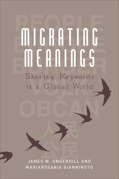 Migrating Meanings (eBook, ePUB) - Underhill, James W.; Gianninoto, Mariarosaria