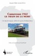 Cameroun 1962 le train de la mort... - Bild 1