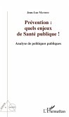 Prévention : quels enjeux de Santé publique ! (eBook, ePUB)