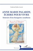 Anne Marie Palardy, écrire pour vivre (eBook, PDF)