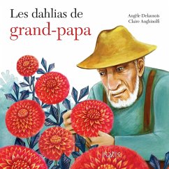 Les dahlias de grand-papa (eBook, PDF) - Angele Delaunois, Delaunois