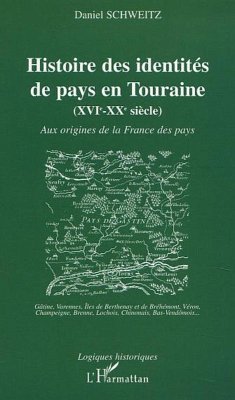 Cover HISTOIRE DES IDENTITÉS DE PAYS EN TOURAINE (XVIe-XXe siècle) (eBook, PDF)