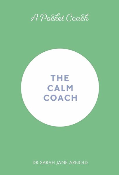 A Pocket Coach: The Calm Coach (eBook, ePUB) A Pocket Coach: The Calm Coach (eBook, ePUB)