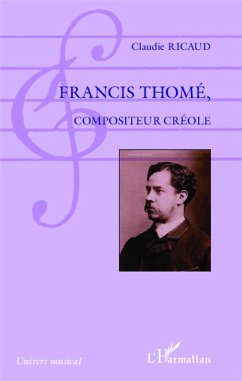 Francis Thomé, compositeur créole (eBook, PDF) - Ricaud