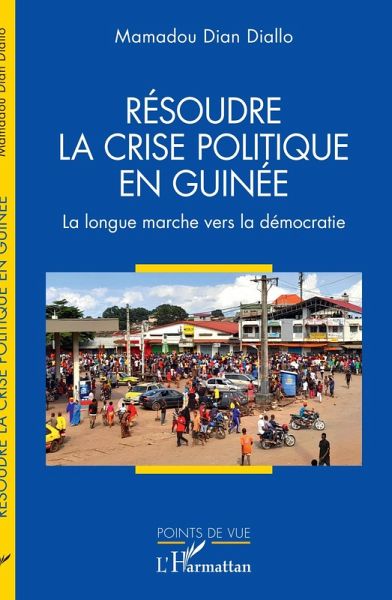 Resoudre la crise politique en Guinee (eBook, ePUB) Resoudre la crise politique en Guinee (eBook, ePUB)