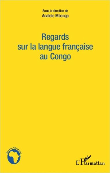 Regards sur la langue française au Congo (eBook, PDF) Regards sur la langue française au Congo (eBook, PDF)