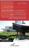 Une diplomatie du respect : le Japon et le multilatéralisme (eBook, ePUB)
