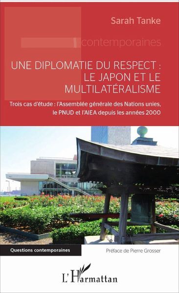 Une diplomatie du respect : le Japon et le multilatéralisme (eBook, ePUB)