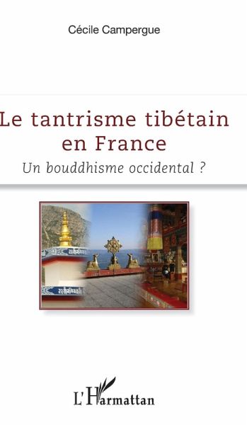 Le tantrisme tibétain en France (eBook, PDF) Le tantrisme tibétain en France (eBook, PDF)