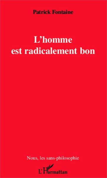 L'homme est radicalement bon (eBook, PDF)