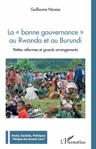 La bonne gouvernance au Rwanda et au Burundi (eBook, ePUB) La bonne gouvernance au Rwanda et au Burundi (eBook, ePUB)